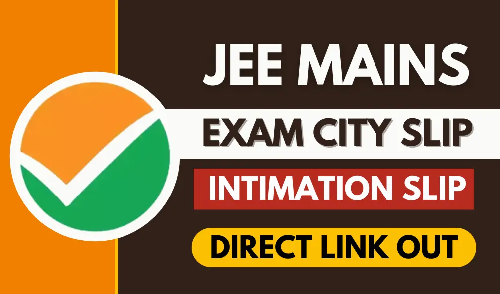 JEE Main City Intimation Slip
